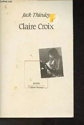 Couverture du produit · Claire Croix, 1910-1944