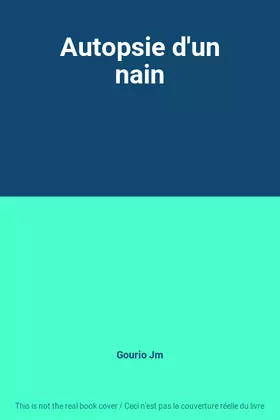 Couverture du produit · Autopsie d'un nain