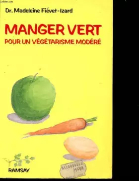 Couverture du produit · Manger vert / pour un vegetarisme modere