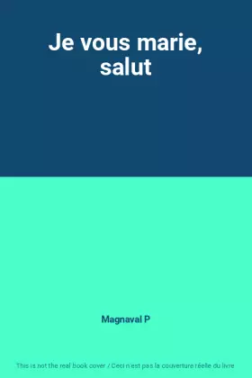 Couverture du produit · Je vous marie, salut