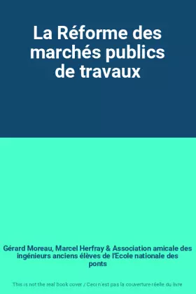 Couverture du produit · La Réforme des marchés publics de travaux