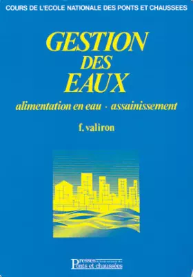 Couverture du produit · Gestion des eaux - Tome 2: Principes - moyens - structures