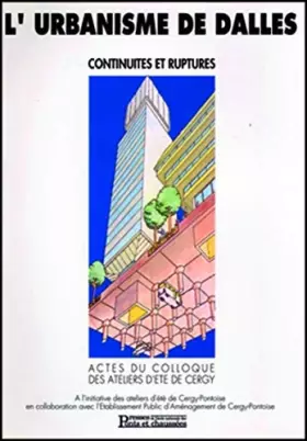 Couverture du produit · L'URBANISME DE DALLES CONTINUITES & RUPTURE: CONTINUITES ET RUPTURES