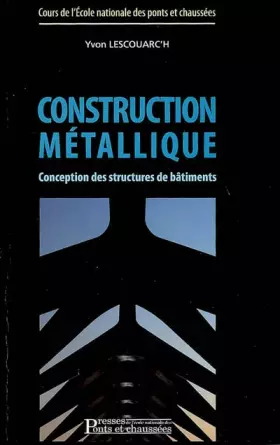 Couverture du produit · Construction métallique: Conception des structures de bâtiments