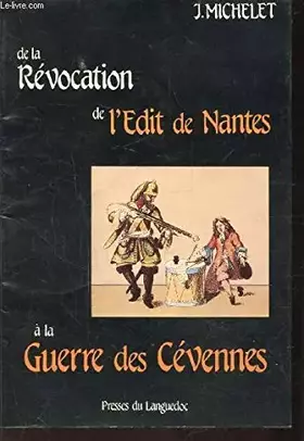 Couverture du produit · Revocation de l'Edit de Nantes a la Guerre Cévennes