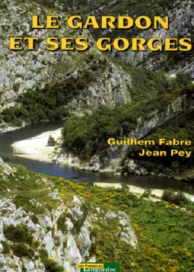 Couverture du produit · Le Gardon et ses gorges