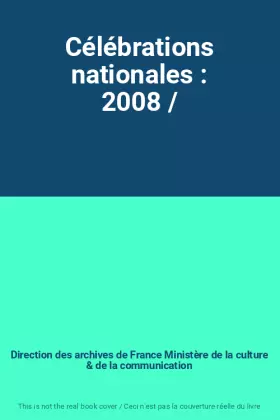 Couverture du produit · Célébrations nationales : 2008 /