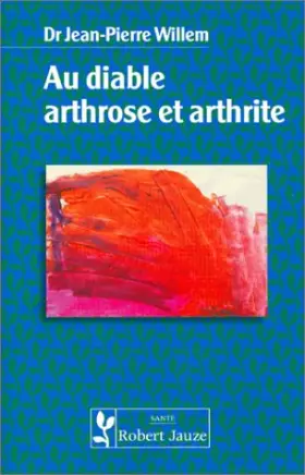 Couverture du produit · Au diable arthrose et arthrite