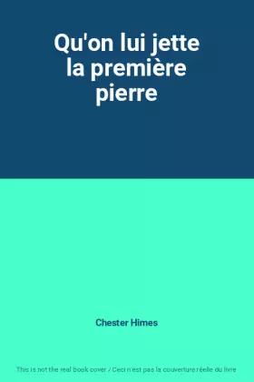 Couverture du produit · Qu'on lui jette la première pierre