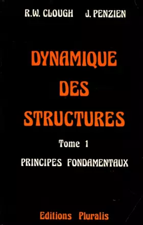 Couverture du produit · Dynamique des structures. Tome 1, Principes fondamentaux