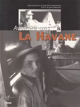 Couverture du produit · Avoir 20 ans à La Havane