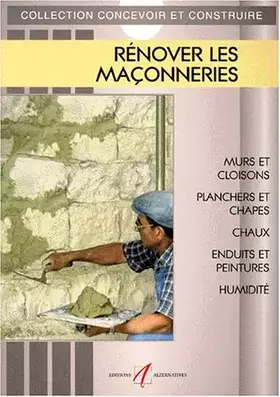 Couverture du produit · RENOVER LES MACONNERIES