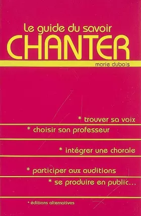 Couverture du produit · Le guide du savoir chanter