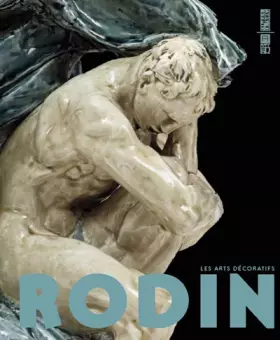 Couverture du produit · Rodin: Les arts décoratifs