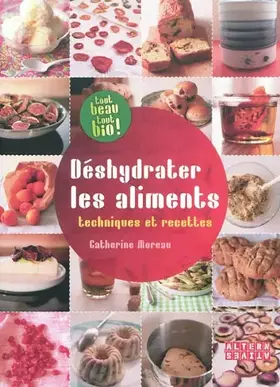 Couverture du produit · Déshydrater les aliments: Techniques et recettes