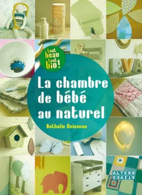 Couverture du produit · La chambre de bébé au naturel
