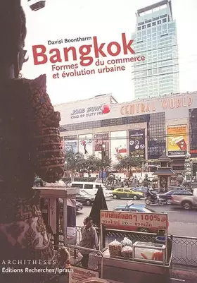 Couverture du produit · Bangkok : Formes du commerce et évolution urbaine