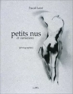 Couverture du produit · Petits nus et variations. Photographies