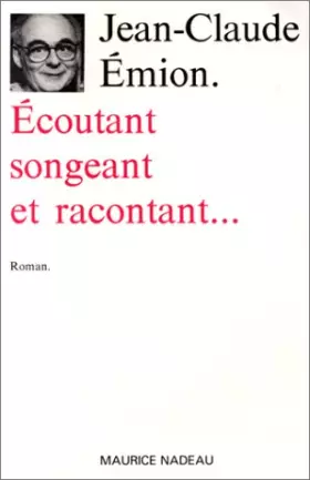 Couverture du produit · Ecoutant, songeant et racontant...
