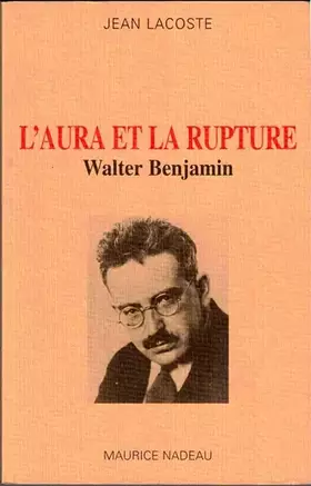 Couverture du produit · L'aura et la rupture. : Walter Benjamin