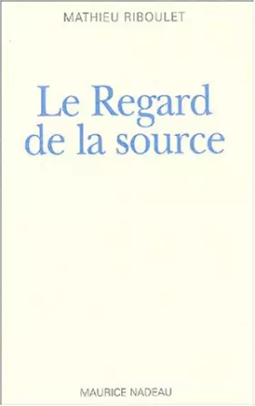 Couverture du produit · Le regard de la source