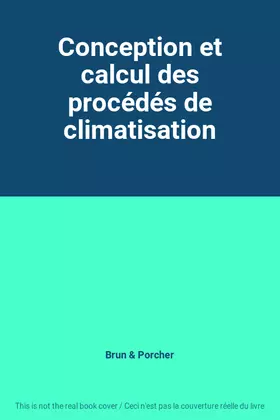 Couverture du produit · Conception et calcul des procédés de climatisation