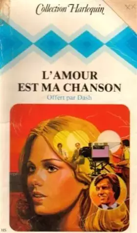 Couverture du produit · L'amour est ma chanson : Collection : Collection harlequin n° HS
