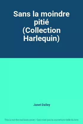 Couverture du produit · Sans la moindre pitié (Collection Harlequin)