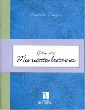 Couverture du produit · Cah.3 Mes Recettes Bretonnes