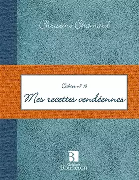 Couverture du produit · CAH.18 MES RECETTES VENDEENNES