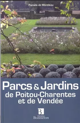 Couverture du produit · Parcs et Jardins de Poitou-Charentes et de Vendée