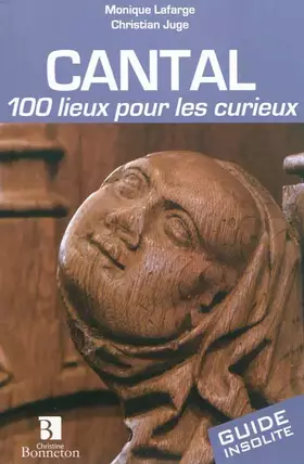 Couverture du produit · Cantal : 100 lieux pour les curieux