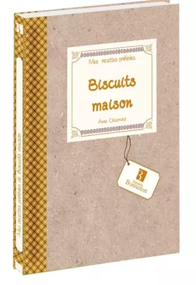 Couverture du produit · Mes recettes préférées : Biscuits maison