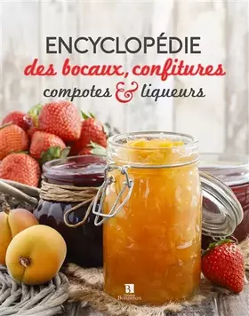 Couverture du produit · ENCYCLOPEDIE DES BOCAUX CONFITURES COMPOTES ET