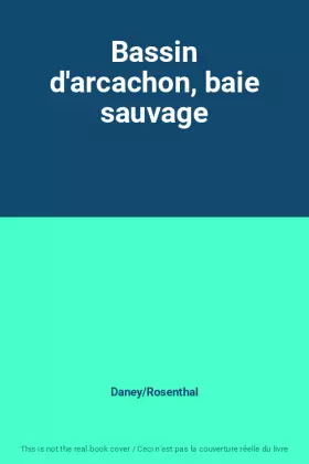 Couverture du produit · Bassin d'arcachon, baie sauvage