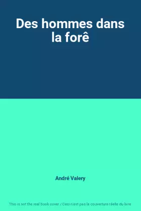 Couverture du produit · Des hommes dans la forê