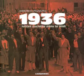 Couverture du produit · 1936 : Luttes sociales dans le Midi