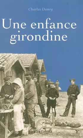 Couverture du produit · Une enfance girondine
