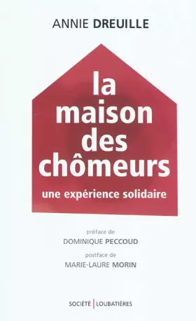 Couverture du produit · La Maison des chômeurs : Une expérience solidaire