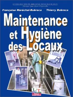 Couverture du produit · MAINTENANCE ET HYGIENE DES LOCAUX. Les techniques de la propreté