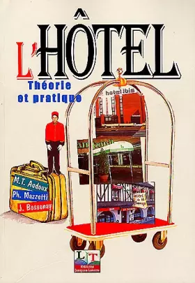 Couverture du produit · L'hôtel, théorie et pratique