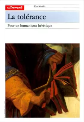 Couverture du produit · La Tolérance : Pour un humanisme hérétique