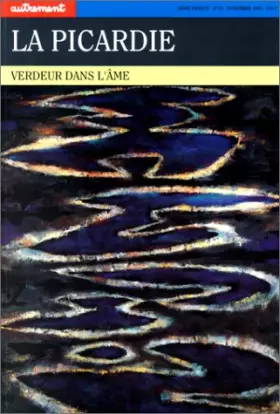 Couverture du produit · La Picardie : Verdeur dans l'âme