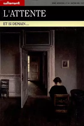 Couverture du produit · L'Attente. Et si demain...
