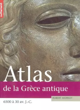 Couverture du produit · Atlas de la Grèce antique