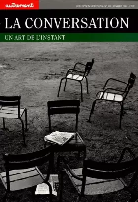 Couverture du produit · La Conversation. Un art de l'instant