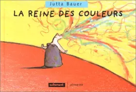 Couverture du produit · La reine des couleurs