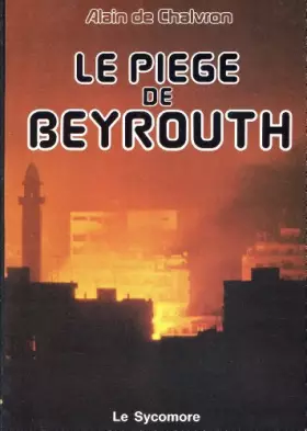 Couverture du produit · Le piège de Beyrouth