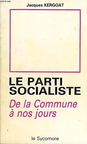 Couverture du produit · Le Parti socialiste