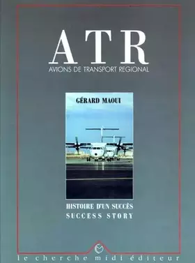 Couverture du produit · ATR, histoire d'un succès